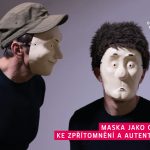 Maska - cesta k zpřítomnění a autenticitě