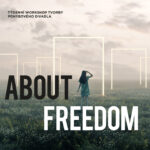 The Art of Devising - About Freedom (O svobodě)